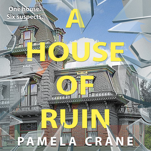 A House of Ruin, Pamela Crane