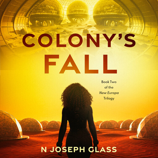Colony's Fall, N. Joseph Glass