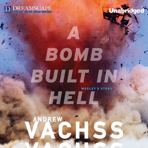 A Bomb Built in Hell, Andrew Vachss