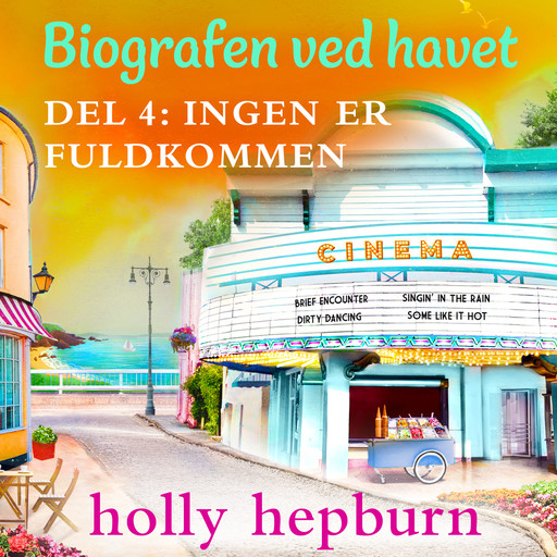 Biografen ved havet 4: Ingen er fuldkommen, Holly Hepburn