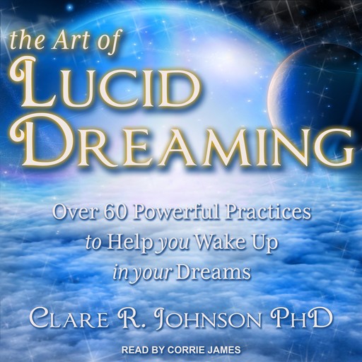 The Art of Lucid Dreaming, Clare R. Johnson