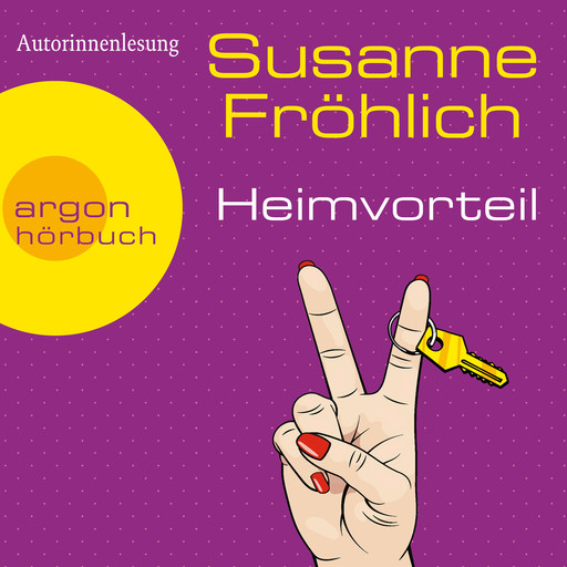 Heimvorteil (Autorisierte Lesefassung (Gekürzte Ausgabe)), Susanne Fröhlich