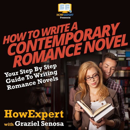 How To Write a Contemporary Romance Novel, HowExpert, Graziel Senosa