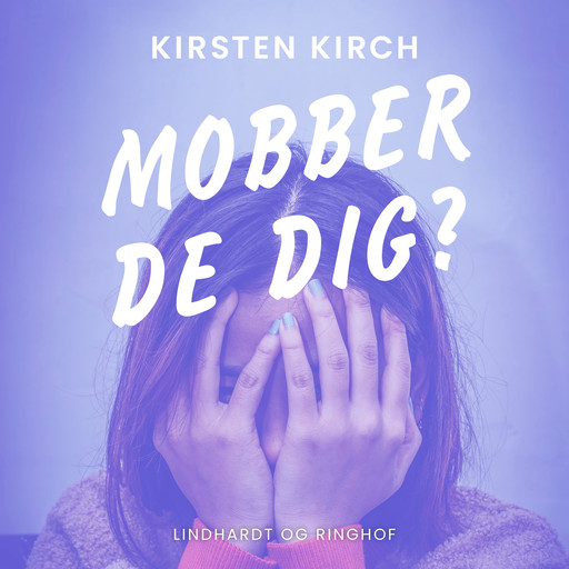 Mobber de dig?, Kirsten Kirch