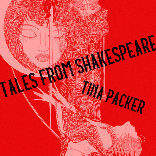 Tales from Shakespeare (unabridged), Tina Packer
