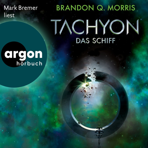 Das Schiff - Tachyon, Band 2 (Ungekürzte Lesung), Brandon Q. Morris