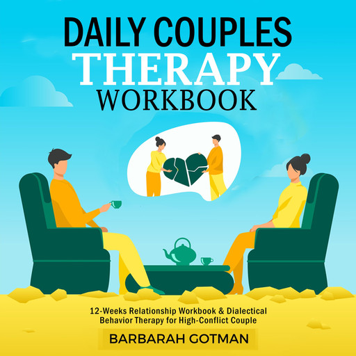 DAILY COUPLES THERAPY WORKBOOK, Barbarah Gotman