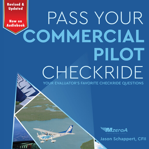 Pass Your Commercial Pilot Checkride, Jason Schappert