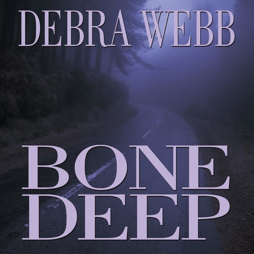 Bone Deep, Debra Webb
