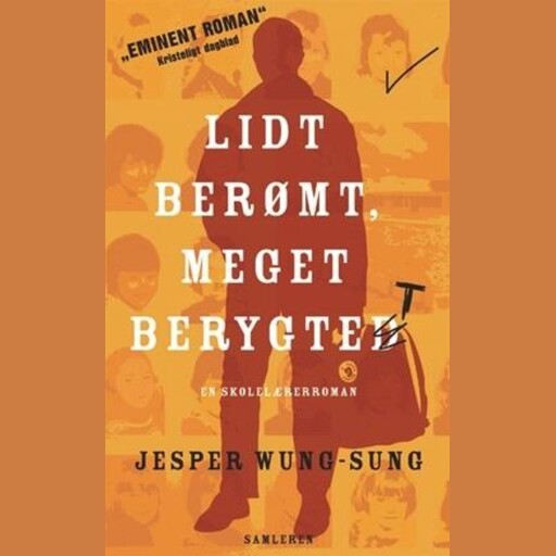 Lidt berømt, meget berygtet, Jesper Wung-Sung