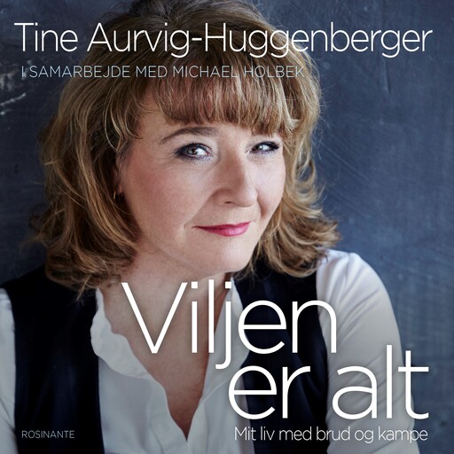 Viljen er alt, Michael Holbek, Tine Aurvig-Huggenberger