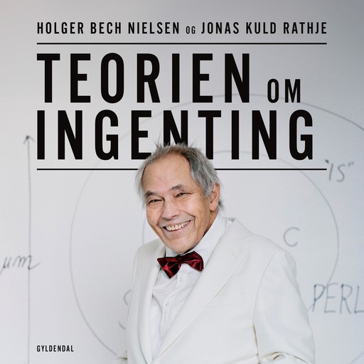 Teorien om ingenting, Holger Bech Nielsen, Jonas Kuld Rathje