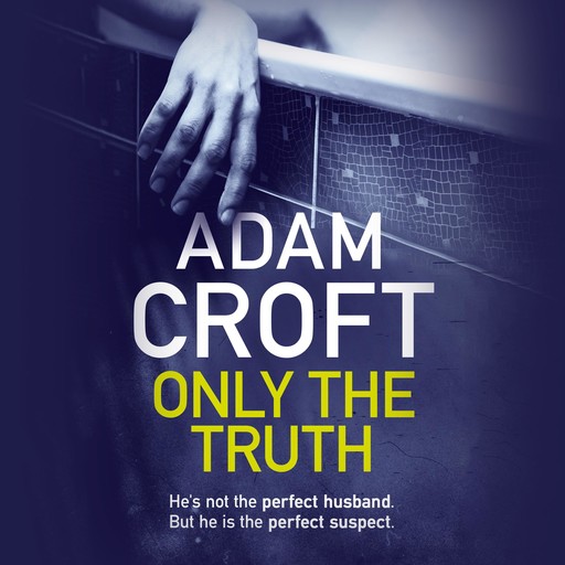 Only The Truth, Adam Croft