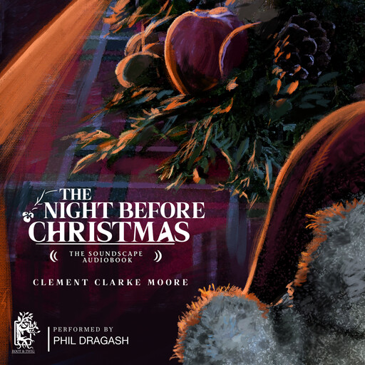 The Night Before Christmas - The Soundscape Audiobook, Clement Clarke Moore