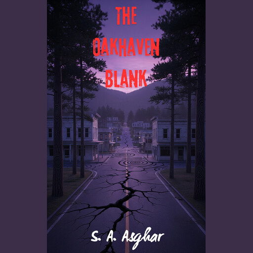 The Oakhaven Blank, S. A. Asghar