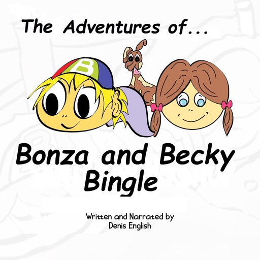 The Adventures of Bonza and Becky Bingle, Denis English