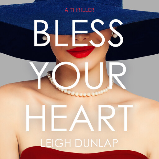 Bless Your Heart, Leigh Dunlap