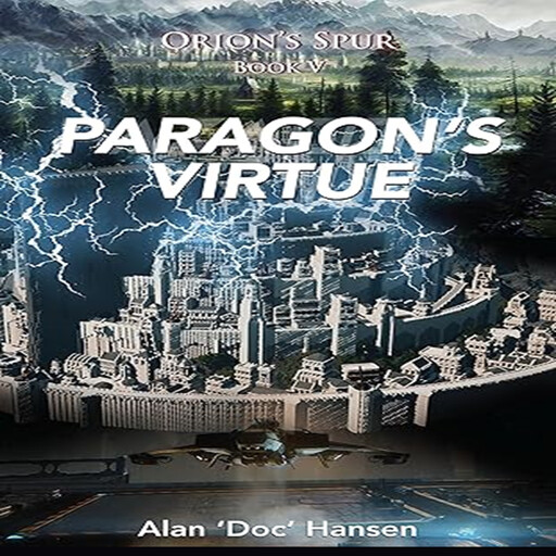 Orion Spur: Paragon's Virtue (Demeter Book 5), Alan D. Hansen