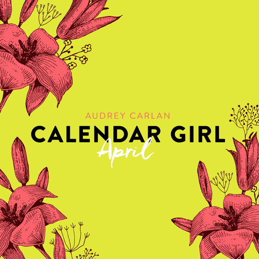 Calendar Girl - April, Audrey Carlan