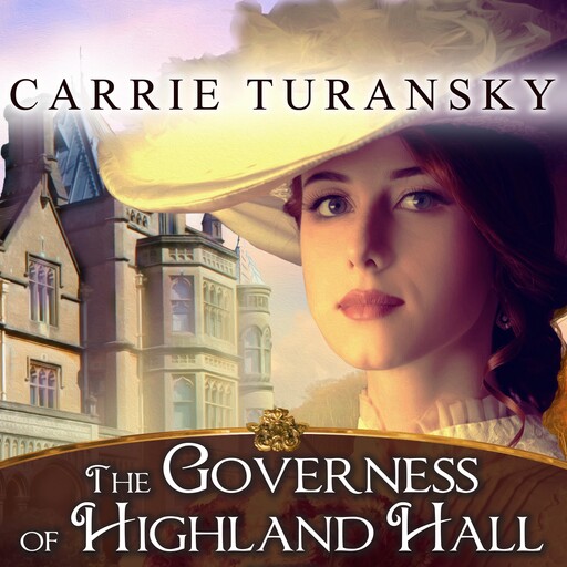 The Governess of Highland Hall, Carrie Turansky