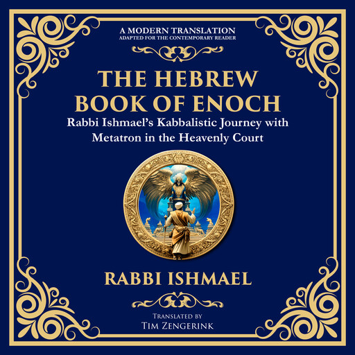 The Hebrew Book of Enoch (Enoch III), Tim Zengerink, Rabbi Ishmael