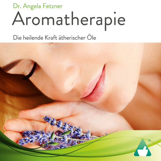 Aromatherapie, Angela Fetzner