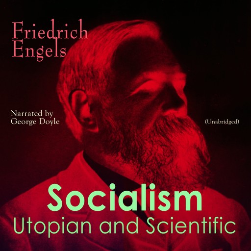 Socialism: Utopian and Scientific, Friedrich Engels