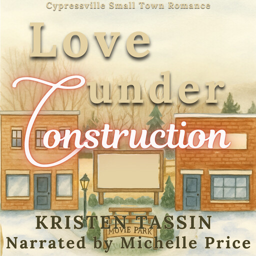 Love Under Construction, Kristen Tassin