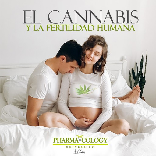 El cannabis y la fertilidad humana, Pharmacology University