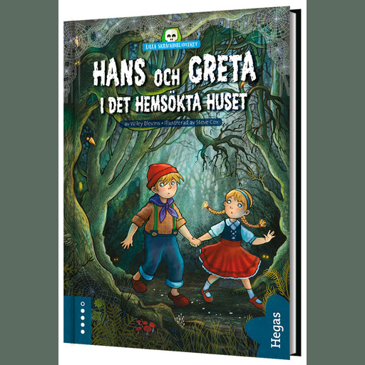 Lilla skräckbiblioteket 6: Hans och Greta i det hemsökta huset, Wiley Blevins