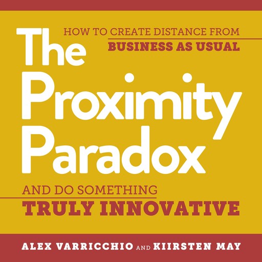 The Proximity Paradox, Kiirsten May, Alex Varricchio
