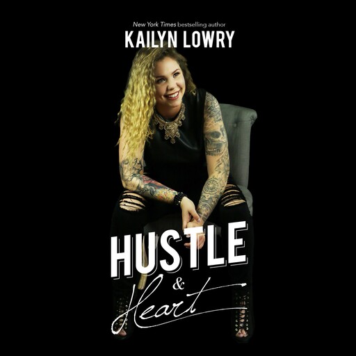 Hustle and Heart, Kailyn Lowry