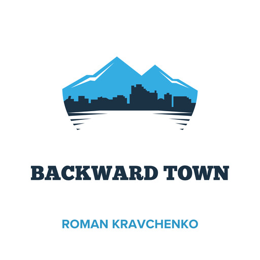 Backward Town, Roman Kravchenko