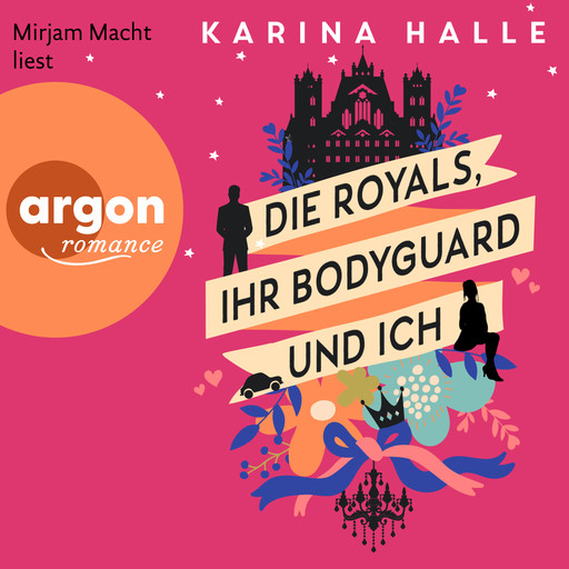 Die Royals, ihr Bodyguard und ich - Roman (Ungekürzte Lesung), Karina Halle