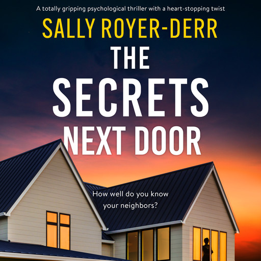 The Secrets Next Door, Sally Royer-Derr