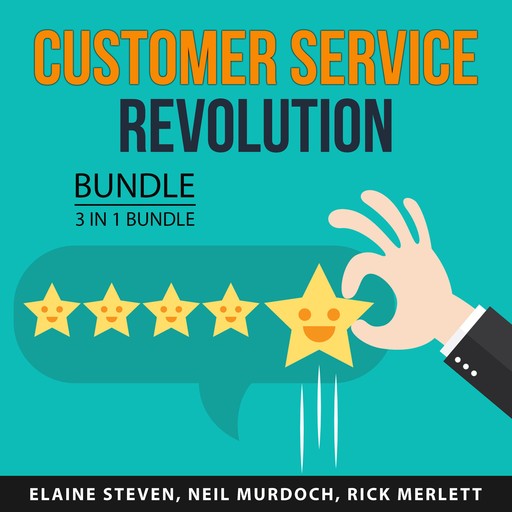 Customer Service Revolution Bundle, 3 in 1 Bundle, Rick Merlett, Elaine Steven, Neil Murdoch