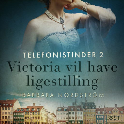Telefonistinder 2: Victoria vil have ligestilling - historisk erotik, Barbara Nordström