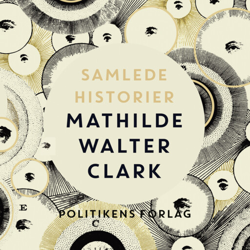 Samlede historier, Mathilde Walter Clark
