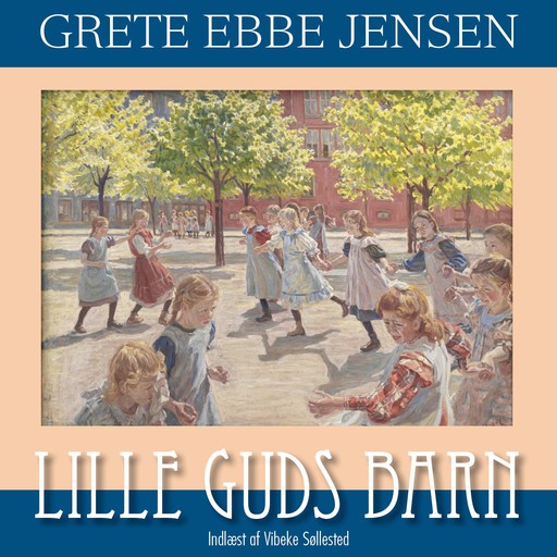 Lille Guds barn, Grete Ebbe Jensen