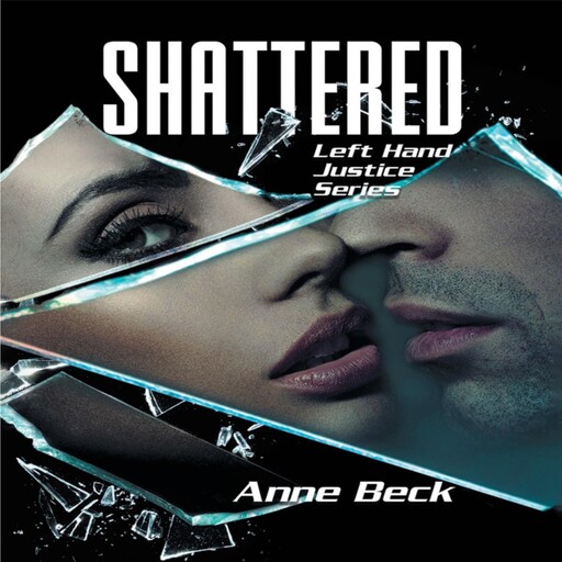 Shattered, Anne Beck