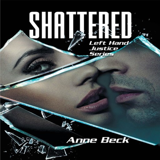 Shattered, Anne Beck