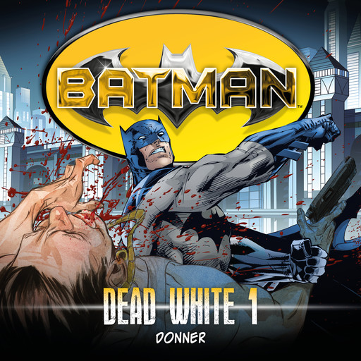 Batman, Dead White, Folge 1: Donner, John Shirley