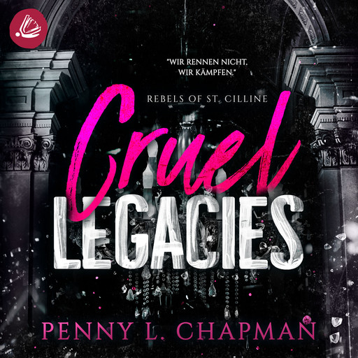 Cruel Legacies, Penny L. Chapman