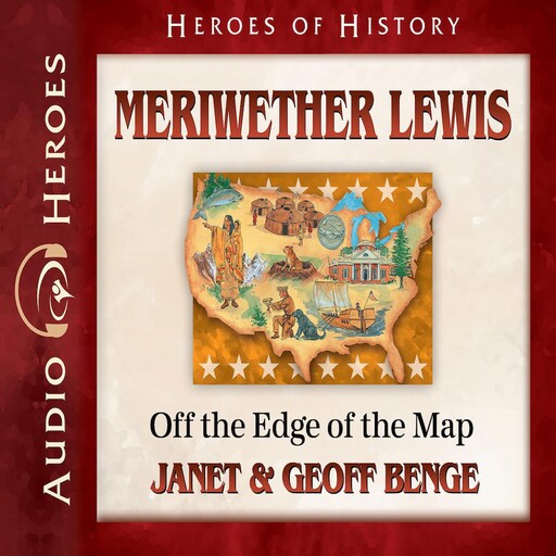 Meriwether Lewis, Janet Benge, Geoff Benge