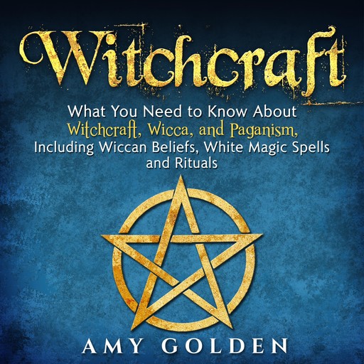 Witchcraft, Amy Golden