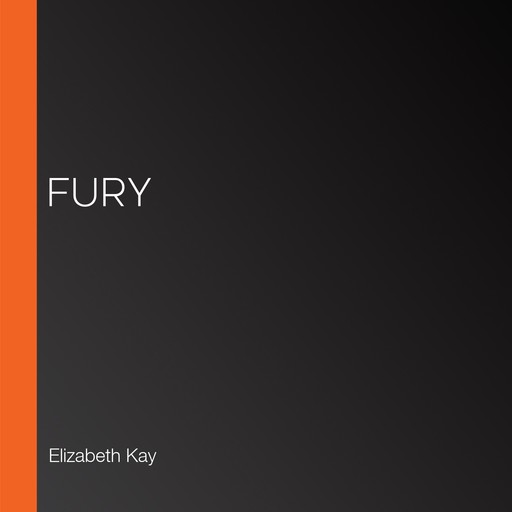 Fury, Elizabeth Kay