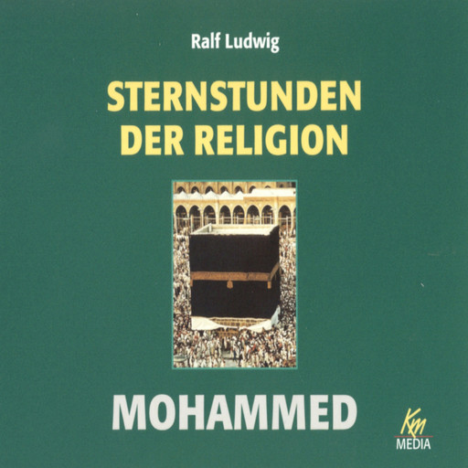 Sternstunden der Religion: Mohammed, Ralf Ludwig
