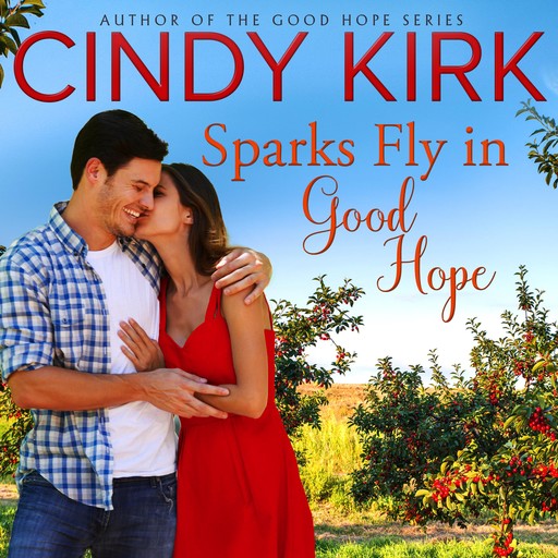 Sparks Fly in Good Hope, Cindy Kirk