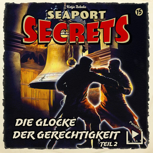 Seaport Secrets 15 - Die Glocke der Gerechtigkeit Teil 2, Katja Behnke