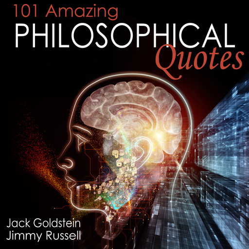 101 Amazing Philosophical Quotes, Jack Goldstein, Jimmy Russell